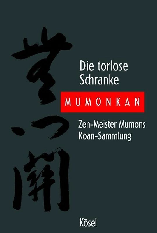 Die torlose Schranke - Mumonkan