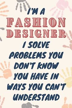 Fashion Designer Gifts: Blank Lined Journal Notebook, an Appreciation Thank You and Funny Gift for Fashion Designers