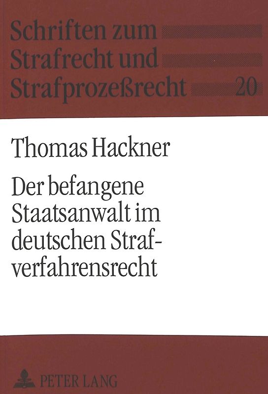Der befangene Staatsanwalt im deutschen Strafverfahrensrecht