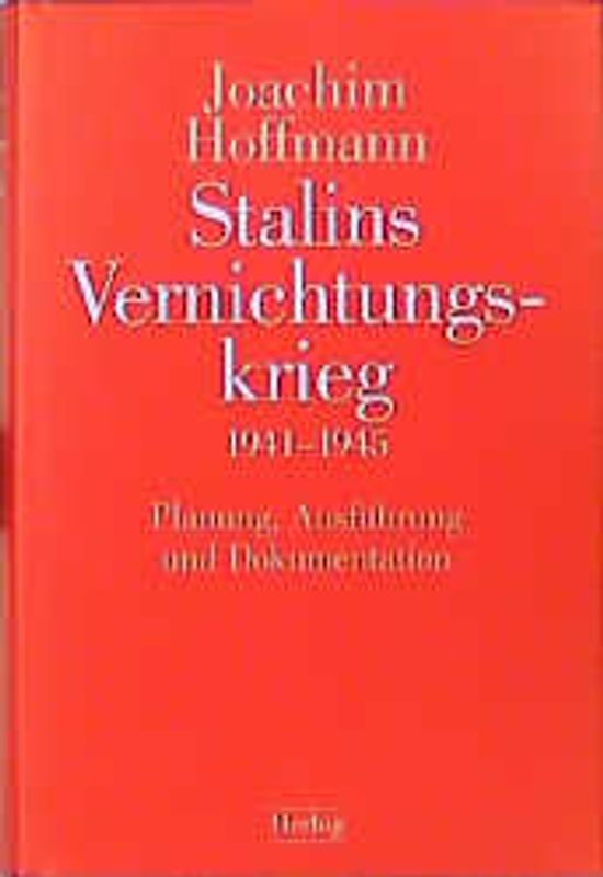 Stalins Vernichtungskrieg