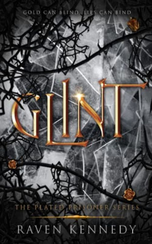Glint (The Plated Prisoner Series, Band 2)