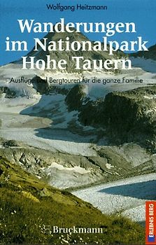 Wanderungen im Nationalpark Hohe Tauern. Ausflüge und Bergtouren für die ganze Familie