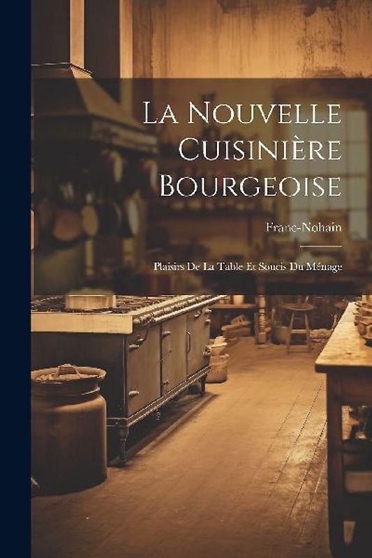La Nouvelle Cuisinière Bourgeoise