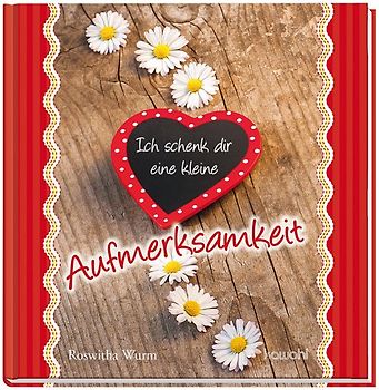 Ich schenk dir eine kleine Aufmerksamkeit