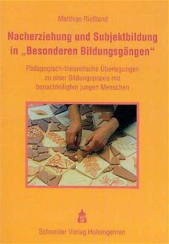 Nacherziehung und Subjektbildung in "Besonderen Bildungsgängen"