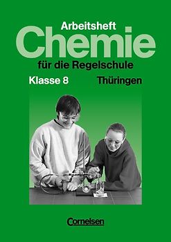 Chemie für die Regelschule. Thüringen / 8. Schuljahr - Arbeitsheft