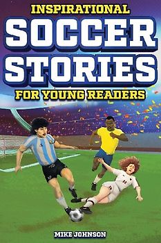 Inspirational Soccer Stories for Young Readers