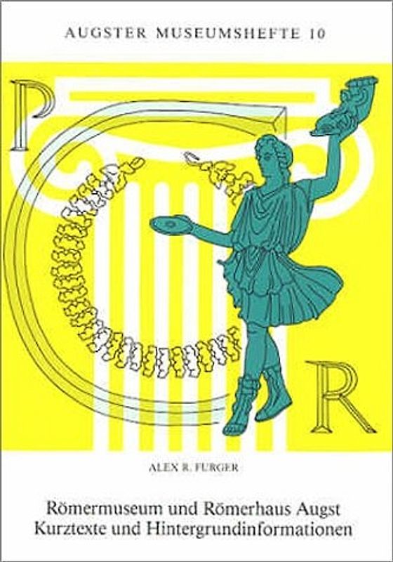 Römermuseum und Römerhaus Augst