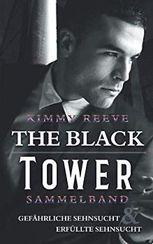 The Black Tower: Sammelband: Gefährliche Sehnsucht & Erfüllte Sehnsucht