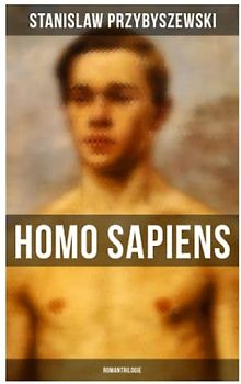 HOMO SAPIENS (Romantrilogie): Über Bord + Unterwegs + Im Malstrom
