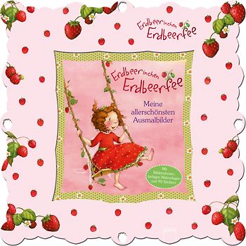 Erdbeerinchen Erdbeerfee. Meine allerschönsten Ausmalbilder