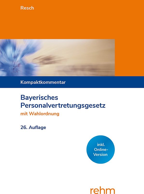 Bayerisches Personalvertretungsgesetz mit Wahlordnung