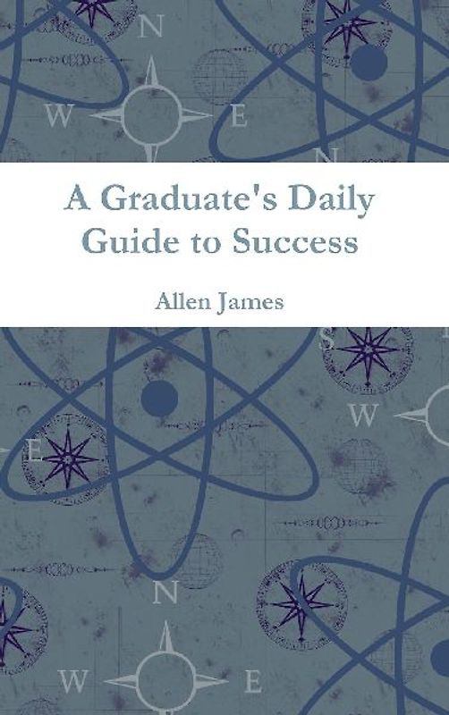 A Graduate's Daily Guide to Success