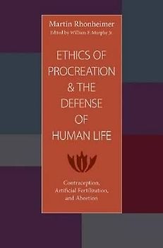 The Ethics of Procreation and the Defense of Human Life