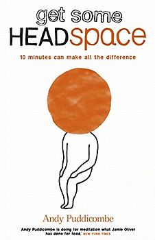 Get Some Headspace: 10 Minutes Can Make All the Difference