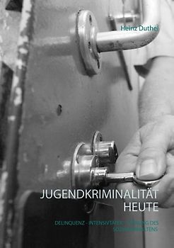 Jugendkriminalität heute