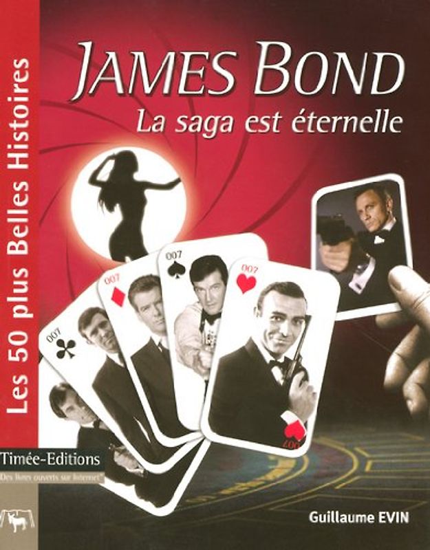 James Bond : La saga est éternelle - Evin, Guillaume