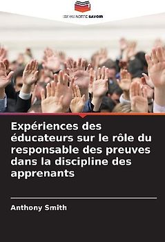 Expériences des éducateurs sur le rôle du responsable des preuves dans la discipline des apprenants