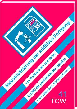 Industrialisierung der additiven Fertigung