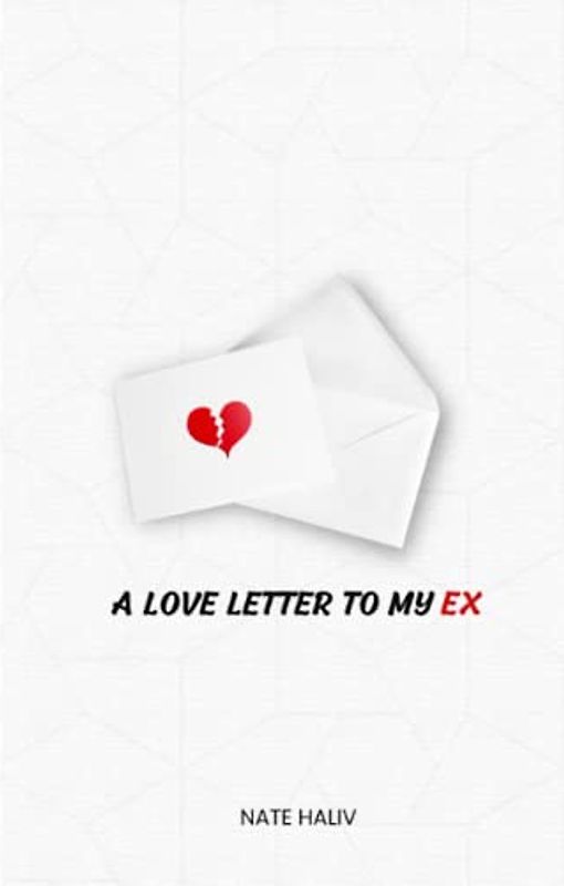 A Love Letter to My Ex