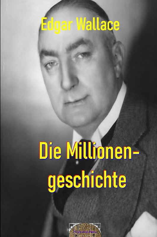 Illustrierte Edgar-Wallace-Reihe / Die Millionengeschichte