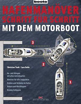 Hafenmanöver Schritt für Schritt - mit dem Motorboot