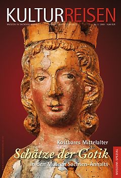 Kostbares Mittelalter - Schätze der Gotik in den Museen Sachsen-Anhalts