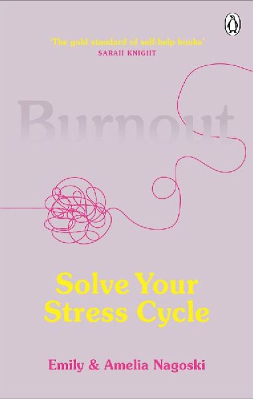 Burnout: Solve Your Stress Cycle