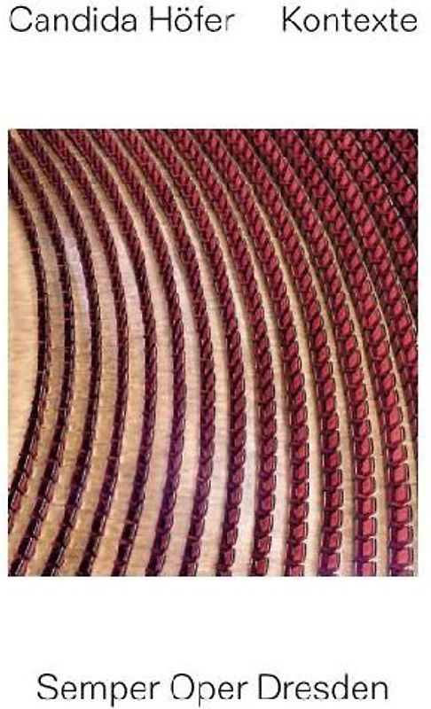 Candida Höfer: Kontexte. Semper Oper Dresden