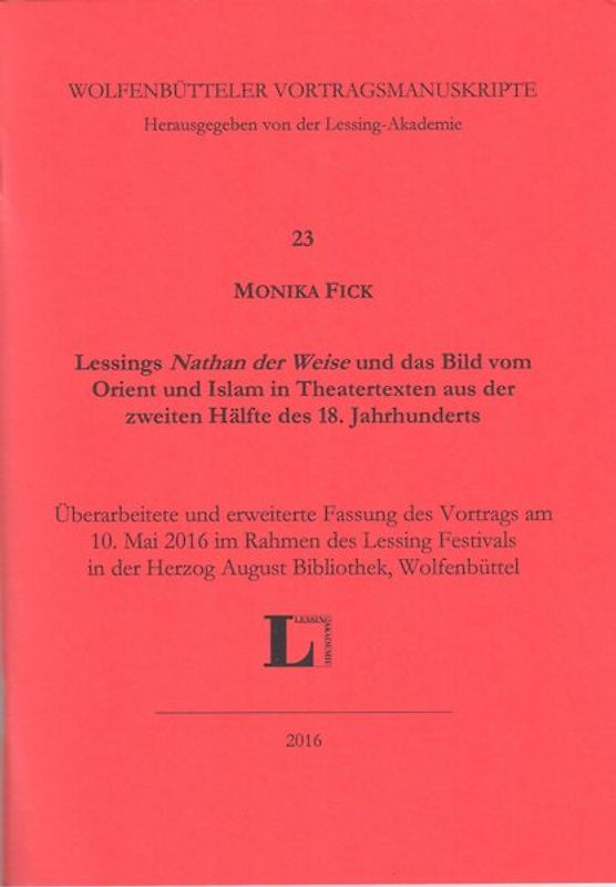 Lessings 'Nathan der Weise' und das Bild vom Orient und Islam in Theatertexten aus der 2. Hälfte des 18. Jahrhunderts