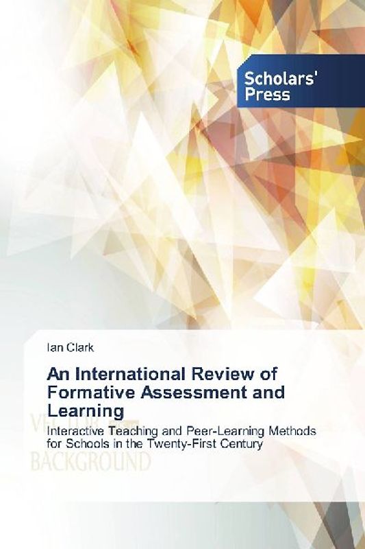An International Review of Formative Assessment and Learning