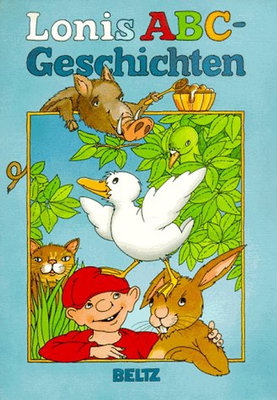 Lonis ABC-Geschichten. Die kleine weisse Ente