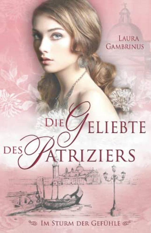 Die Geliebte des Patriziers: Im Sturm der Gefühle