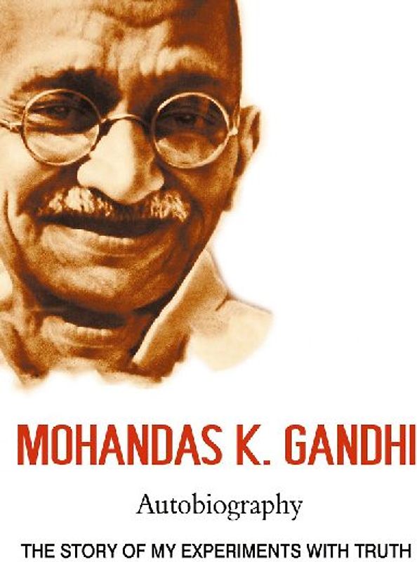 Mohandas K. Gandhi, Autobiography