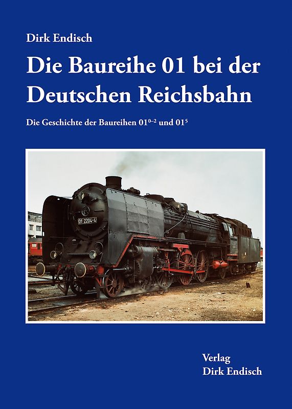 Die Baureihe 01 bei der Deutschen Reichsbahn