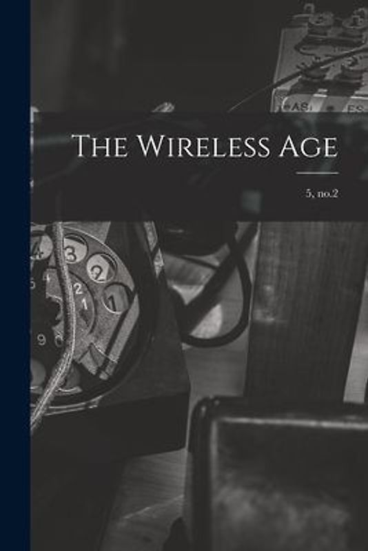 The Wireless Age; 5, no.2
