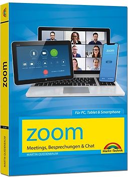 Zoom - Meetings, Besprechungen, Chat - Effizient im Team organisieren und arbeiten