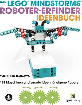 Das LEGO®-MINDSTORMS®-Roboter-Erfinder-Ideenbuch