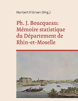 Ph. J. Boucqueau: Mémoire statistique du Département de Rhin-et-Moselle