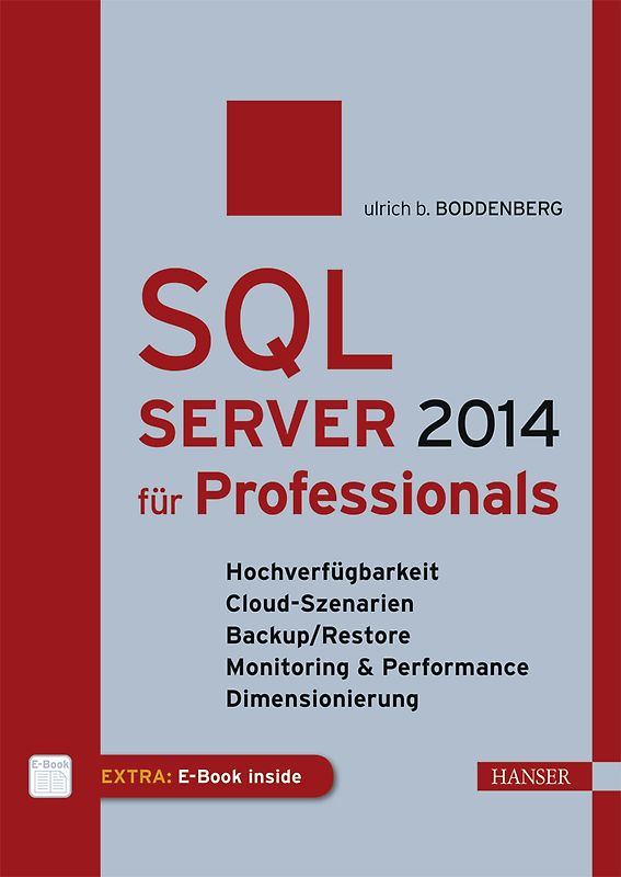 SQL Server 2014 für Professionals. Hochverfügbarkeit, Cloud-Szenarien, Backup/Restore, Monitoring & Performance, Dimensionierung
