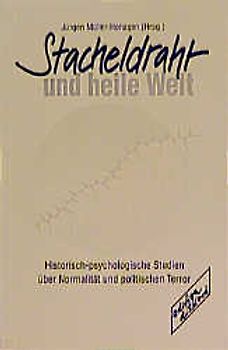 Stacheldraht und heile Welt