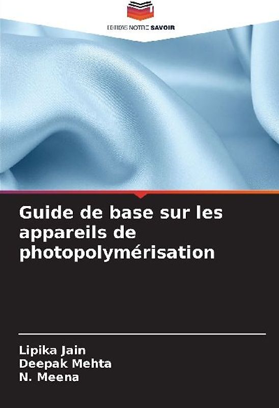 Guide de base sur les appareils de photopolymérisation