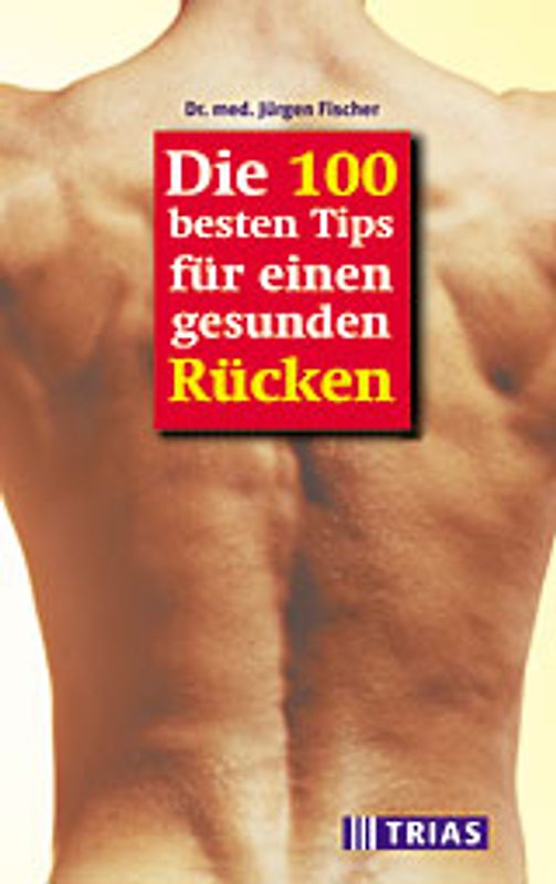 Die 100 besten Tips für einen gesunden Rücken