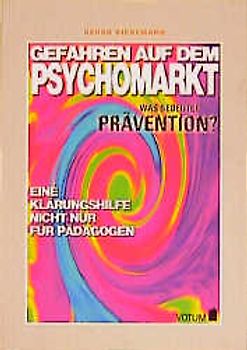 Gefahren auf dem Psychomarkt