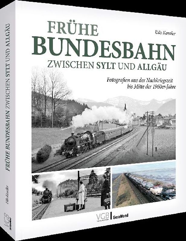 Frühe Bundesbahn zwischen Sylt und Allgäu