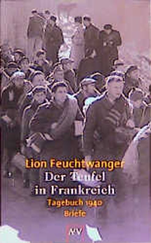 Der Teufel in Frankreich. Tagebuch 1940. Briefe