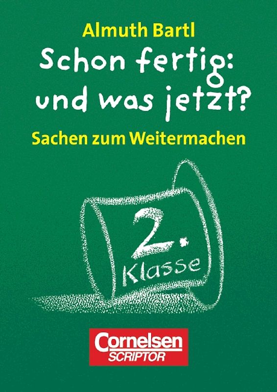 Praxisratgeber Grundschule. Schon fertig: und was jetzt? / 2. Schuljahr - Sachen zum Weitermachen