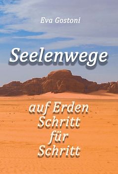 Seelenwege - auf Erden Schritt für Schritt