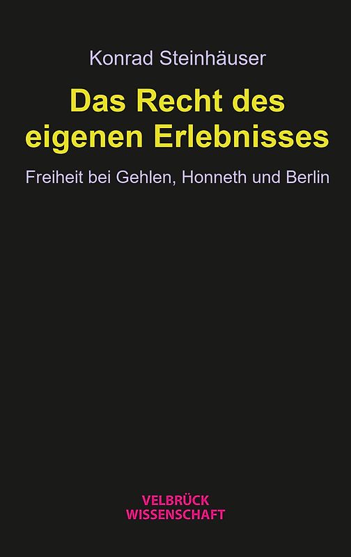 Das Recht des eigenen Erlebnisses
