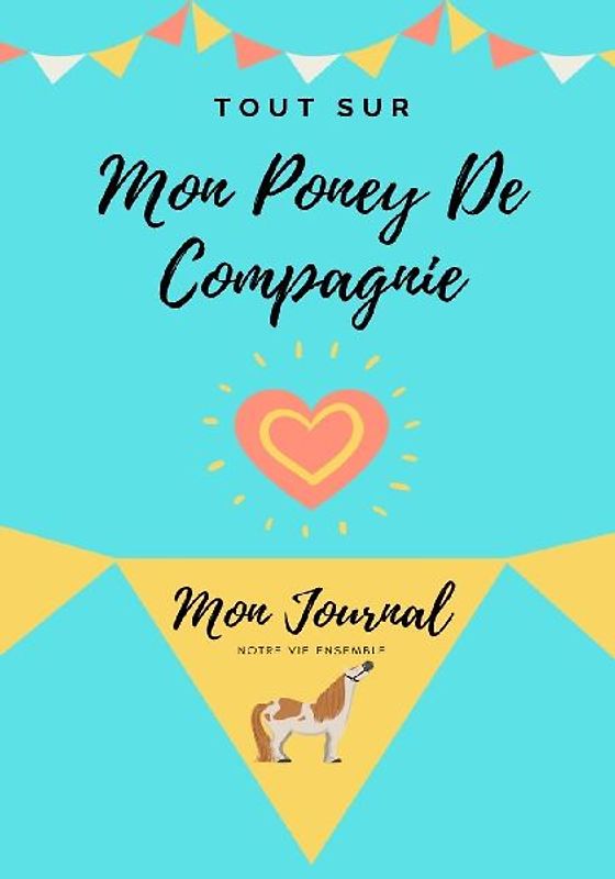 Tout Sur Mon Poney De Compagnie
